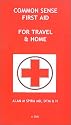Common Sense First Aid for Travel and Home