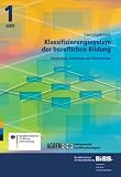 Produkt-Bild: Klassifizierungssystem der beruflichen Bildung. Entwicklung, Umsetzung und Erl&auml;uterungen