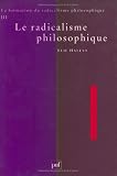  : La formation du radicalisme philosophique. 3, Le radicalisme philosophique