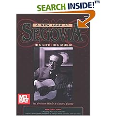 New Look at Segovia: His Life and His Music (New Look at Segovia) (New Look at Segovia)