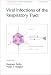 Viral Infections of the Respiratory Tract (Lung Biology in Health and Disease)