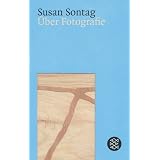 �ber Fotografie: Essaysvon "Susan Sontag"