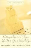 Getting Married When It s Not Your First Time: An Etiquette Guide and Wedding Planner