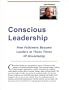 Conscious Leadership: How Followers Become Leaders in These Times of Uncertainty