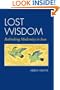 Lost Wisdom: Rethinking Modernity in Iran