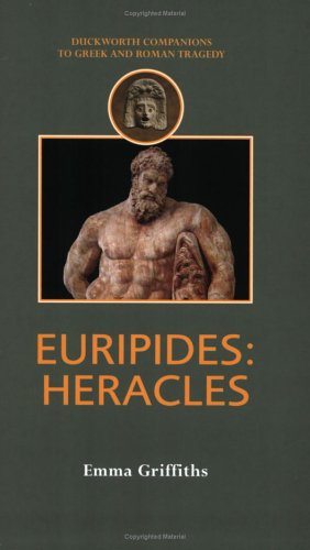 Euripides: "Herakles" (Duckworth Companions to Greek & Roman Tragedy)
