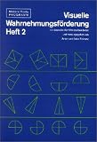 Visuelle Wahrnehmungsf�rderung: Materialien: Visuelle Wahrnehmungsf�rderung 2. Arbeitsheft. F�r die Grundschule