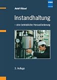 Instandhaltung: Eine betriebliche Herausforderung