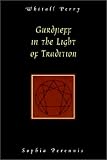 Gurdjieff in the Light of Tradition