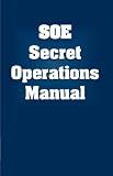 SOE Secret Operations Manual