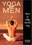 Yoga for Men: Postures for Healthy, Stress-Free Living