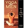 Yoga for Men: Postures for Healthy, Stress-free Living
