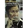 Looking Back: "Better Class of Person: An Autobiography, 1929-56", "Almost a Gentleman: An Autobiography, 1955-66": Never Explain, Never Apologise