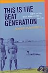 This Is the Beat Generation: New York-San Francisco-Paris