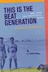 This Is the Beat Generation: New York...