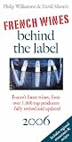Books : French Wines Behind the Label 2006 (French Wines Behind the Label)