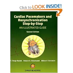 Cardiac Pacemakers and Resynchronization Step by Step: An Illustrated Guide by S. Serge Barold, Roland X. Stroobandt and Alfons F. Sinnaeve
