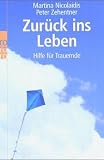 Zur�ck ins Leben. Hilfe f�r Trauernde