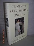 The Gentle Art of Making Enemies
