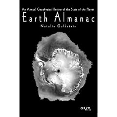 The Earth Almanac: An Annual Geophysical Review of the State of the Planet (Earth Almanac)