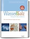 Wasser und Salz. Urquell des Lebens. &Uuml;ber die heilenden Kr&auml;fte der Natur