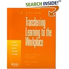 Click here to buy In Action : Transferring Learning to the Workplace (In Action Series) by  Mary L. Broad and Jack J. Phillips.