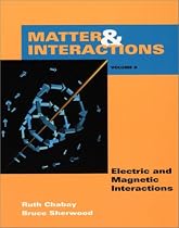 Matter and Interactions: Electric and Magnetic Interaction v.2: Electric and Magnetic Interaction Vol 2 (Matter & interactions)