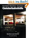 Geisterbahnh�fe. Westlinien unter Ostberlin