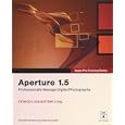 Apple Pro Training Series: Aperture 1.5 (Apple Pro Training)