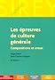 Les �preuves de culture g�n�rale : Compositions et oraux