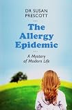 The Allergy Epidemic: A Mystery of Modern Life