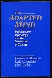 The Adapted mind : evolutionary psychology and the generation of culture