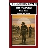 The Weaponer (Coscom Entertainment Monster Novella Series)by Eric S. Brown