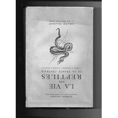 La vie des reptiles de la France centrale. cinquante ann�es d'observations biologiques.