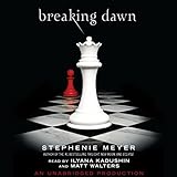 Breaking Dawn: The Twilight Saga, Book 4 Breaking Dawn: The Twilight Saga, Book 4