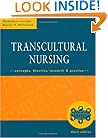 Transcultural Nursing : Concepts, Theories, Research and Practice