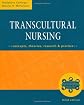 Transcultural Nursing: Concepts, Theories, & Practices