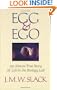 Egg and Ego: An Almost True Story of Life in the Biology Lab