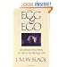 Egg and Ego: An Almost True Story of Life in the Biology Lab