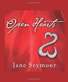 Open Hearts: If Your Heart is Open, Love Will Always Find Its Way in: If Your Heart Is Open, It Can Never Stay Broken
