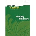 EinFach Englisch Unterrichtsmodelle. Unterrichtsmodelle f�r die Schulpraxis: Slumdog Millionaire: Filmanalyse