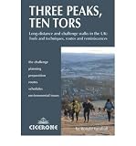 Three peaks, ten tors : long-distance and challenge walks in the UK : tools and techniques, routes and reminiscences