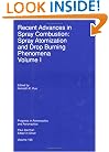 Recent Advances in Spray Combustion, Volume I: Spray Atomization and Drop Burning Phenomena (Progress in Astronautics and Aeronautics) (v. 1)
