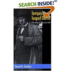 Tempest over Teapot Dome: The Story of Albert B. Fall (Oklahoma Western Biographies)
