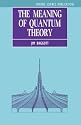 The Meaning of Quantum Theory: A Guide for Students of Chemistry and Physics (Oxford Science Publications)