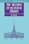 The Meaning of Quantum Theory: A Guide for Students of Chemistry and Physics