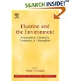 Fluorine and the Environment: Atmospheric Chemistry, Emissions and Lithosphere, Volume 1 (Advances in Fluorine Science)... by Alain Tressaud
