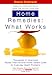 Home Remedies: What Works : Thousands of Americans Reveal Their Favorite Home-Tested Cures for Everyday Health Problems