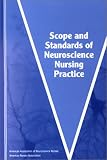 Scope and Standards of Neuroscience Nursing Practice (American Nurses Association)