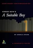 Vikram Seth`s "A Suitable Boy": Continuum Contemporaries